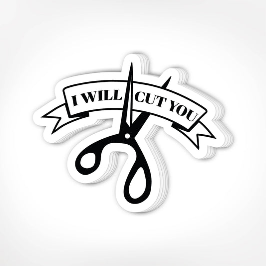 I Will Cut You Stickers